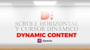 Horizontal Scroll y Cursor Dinámico con Elementor y Dynamic Content