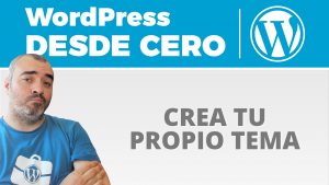 Crea tu PROPIO TEMA de WordPress con Underscores _S