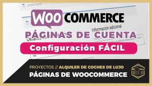 Ajustes NATIVOS  y FÁCILES de WooCommerce para Mi Cuenta, Registro, Acceder y Finalizar Compra