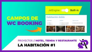 La habitación #1 - Extrayendo campos de WooCommerce Booking con Jet Engine Post Type Built-in