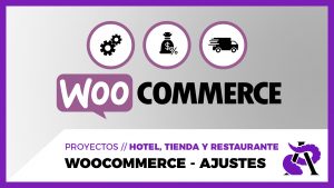WooCommerce - Ajustes básicos, configuración, impuestos y envíos