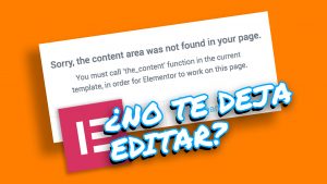 ¿Elementor no te deja editar? Posibles soluciones