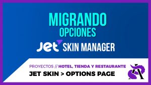 Utiliza Jet Skin Manager para migrar el panel de opciones del cliente