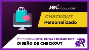 Diseño de Checkout con JetWooBuilder + Corrección