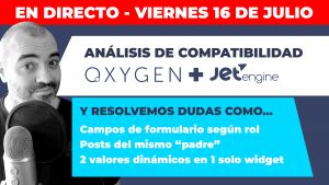 DIRECTO: Oxygen + JetEngine: ANÁLISIS DE COMPATIBILIDAD, campos de formulario según ROL, Posts del mismo padre y múltiples valores con Dynamic Field