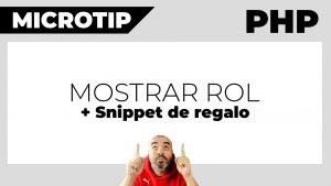 Mostrar el rol del usuario actual + Snippet de regalo