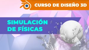 Simulación de físicas en Blender