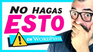 10 ERRORES que DEBES EVITAR en WordPress