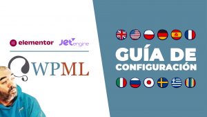 WPML - Guía de configuración para Elementor y JetEngine - WordPress Multilingual