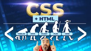 Historia y evolución de CSS y la maquetación: Tablas, Divs, Float, Flex y Grid