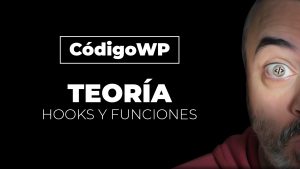 Teoría sobre Hooks, Funciones, Acciones y Filtros | CódigoWP