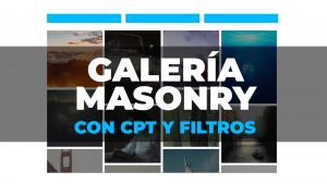 Creando una GALERÍA MASONRY con filtros y un CPT de fotos