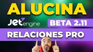 Lo NUEVO de JetEngine para las RELACIONES - Alucinante - Beta 2.11