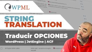WPML - Traductor de cadenas | String Translation - Para traducir opciones y valores