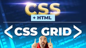 CSS GRID - Sistema de maquetación con filas y columnas