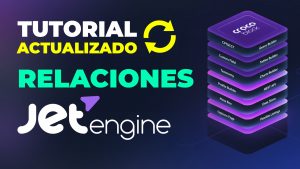 RELACIONES en JetEngine - TUTORIAL de ACTUALIZACIÓN