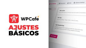WP Cafe - AJUSTES BÁSICOS del mejor PLUGIN para RESTAURANTES