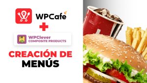 Creando MENÚS CONFIGURABLES para WooCommerce o WPCafe con WPC Composite Products