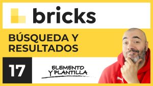 Buscador y plantilla para los resultados de búsqueda | Curso de Bricks