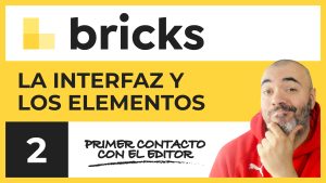 La interfaz y los elementos | CURSO de Bricks