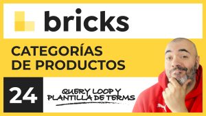 Categorías de productos: loop y plantilla | Curso de Bricks