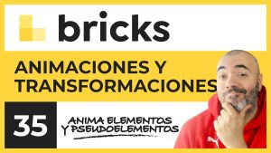 Animaciones, efectos y transformaciones CSS | Curso de Bricks