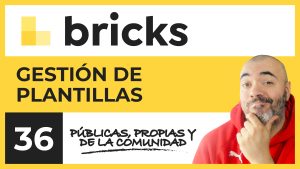 Gestión de plantillas | Curso de Bricks