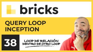 Query loop inception: Loop de relación dentro de otro loop | Curso de Bricks