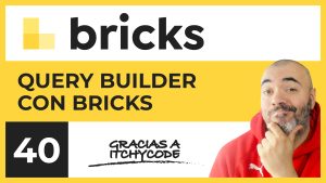 JetEngine Query Builder en Bricks | Curso de Bricks