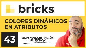 COLORES dinámicos utilizando ATRIBUTOS | Curso de Bricks