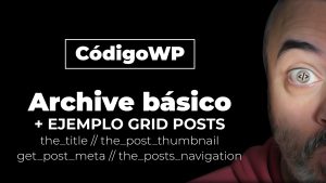 ARCHIVE básico de posts (CPT) | CódigoWP