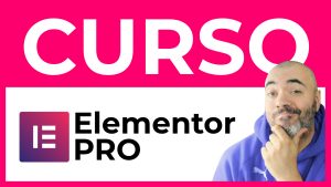 CURSO de ELEMENTOR PRO GRATIS - PASO A PASO - Tutoriales en Español