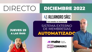 Sistema de MEMBRESÍA Automatizado utilizando Make y WooCommerce | con Alejandro Sáez