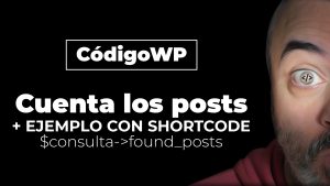 Cuenta los posts encontrados en cualquier consulta con found_posts | CódigoWP