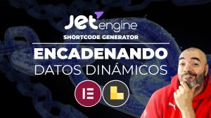 Encadena datos dinámicos con JetEngine Shortcode Generator