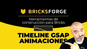 Editor de animaciones para Bricks | Bricksforge GSAP Timeline Panel