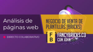 FancyBricks | Negocio de VENTA de PLANTILLAS (Bricks) | Análisis Web