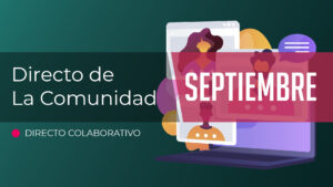 Directo de la COMUNIDAD | Septiembre