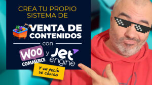 Crea tu propio SISTEMA DE VENTA de CONTENIDOS restringidos con WooCommerce, JetEngine y un poco de código