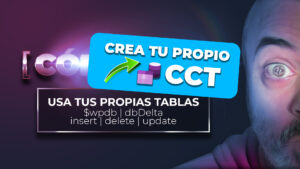 Crea tus propias TABLAS (tipo CCT) en WordPress  y añade una interfaz para usarlas