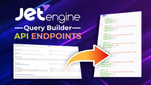 JetEngine Query Builder API Endpoints | Primer contacto
