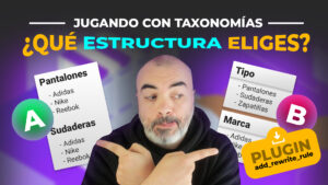¿Qué ESTRUCTURA eliges para tu TIENDA ONLINE? | add_rewrite_rule, urls y taxonomías