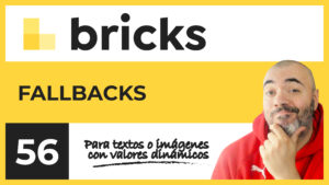 Fallbacks en Bricks o cómo mostrar contenido alternativo en campos vacíos