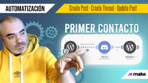 Automatización | Crea hilos de Discord desde Posts de WordPress y guarda un meta con el enlace | Lección de introducción a Make