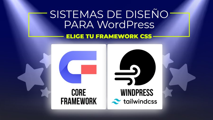 CoreFramework VS WindPress (Tailwind) | Eligiendo un Framework CSS para WordPress