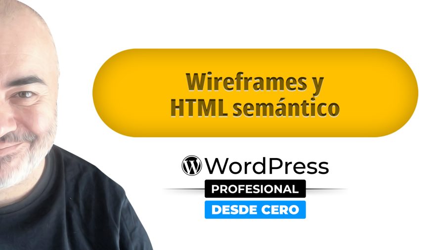 Wireframes y HTML semántico