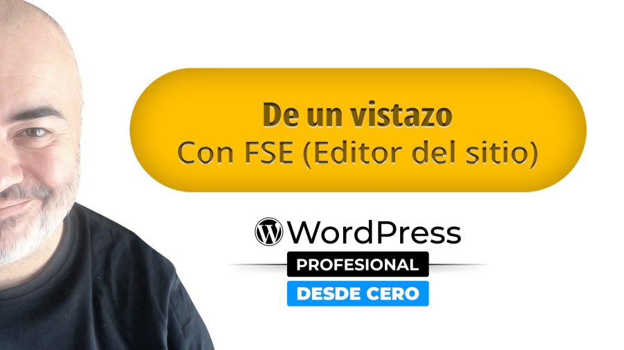 De un vistazo | Trabajando con FSE (Editor del sitio)